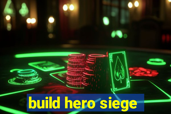 build hero siege